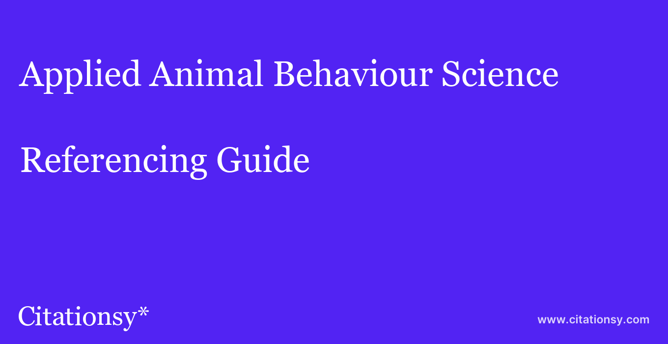 cite Applied Animal Behaviour Science  — Referencing Guide